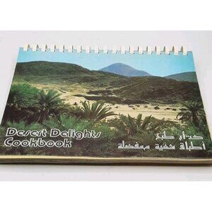Vtg Desert Delights Cookbook Spiral Bound 1981 English and Arabic Illustrated
